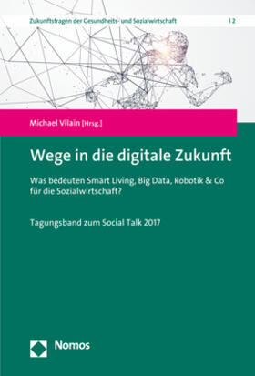 Vilain | Wege in die digitale Zukunft | Buch | 978-3-8487-6621-5 | sack.de