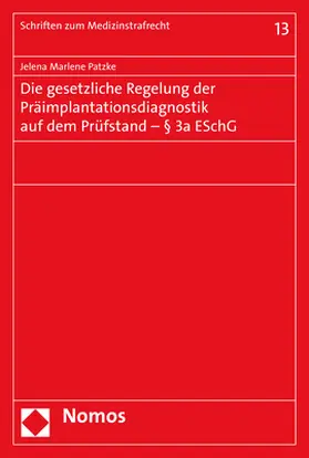 Patzke |  Die gesetzliche Regelung der Präimplantationsdiagnostik auf dem Prüfstand - § 3a ESchG | Buch |  Sack Fachmedien