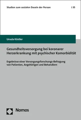 Köstler |  Gesundheitsversorgung bei koronarer Herzerkrankung mit psychischer Komorbidität | Buch |  Sack Fachmedien
