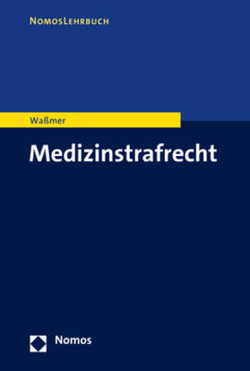 Waßmer |  Medizinstrafrecht | Buch |  Sack Fachmedien