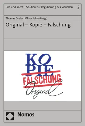 Dreier / Jehle | Original - Kopie - Fälschung | Buch | 978-3-8487-6653-6 | sack.de