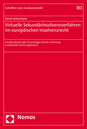Schumann | Virtuelle Sekundärinsolvenzverfahren im europäischen Insolvenzrecht | Buch | 978-3-8487-6658-1 | sack.de