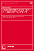 Schumann |  Virtuelle Sekundärinsolvenzverfahren im europäischen Insolvenzrecht | Buch |  Sack Fachmedien
