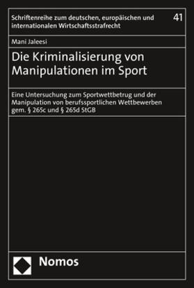 Jaleesi | Jaleesi, M: Kriminalisierung von Manipulationen im Sport | Buch | 978-3-8487-6662-8 | sack.de