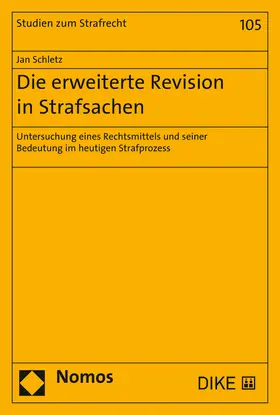 Schletz | Die erweiterte Revision in Strafsachen | Buch | 978-3-8487-6663-5 | sack.de