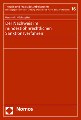 Höchstetter | Der Nachweis im mindestlohnrechtlichen Sanktionsverfahren | Buch | 978-3-8487-6665-9 | sack.de