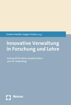 Hartleb / Fischer |  Innovative Verwaltung in Forschung und Lehre | Buch |  Sack Fachmedien