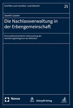 Lassen | Die Nachlassverwaltung in der Erbengemeinschaft | Buch | 978-3-8487-6677-2 | www.sack.de