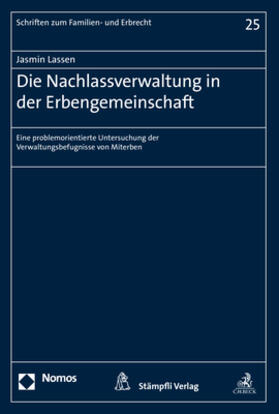 Lassen | Lassen, J: Nachlassverwaltung in der Erbengemeinschaft | Buch | 978-3-8487-6677-2 | sack.de
