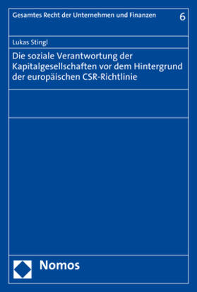 Stingl | Die soziale Verantwortung der Kapitalgesellschaften vor dem Hintergrund der europäischen CSR-Richtlinie | Buch | 978-3-8487-6691-8 | sack.de