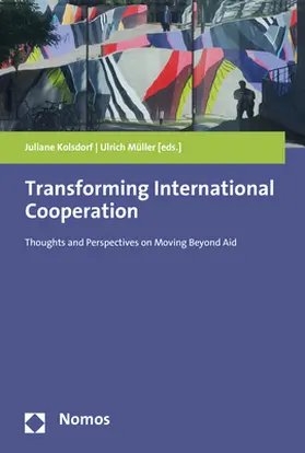 Kolsdorf / Müller |  Transforming International Cooperation | Buch |  Sack Fachmedien