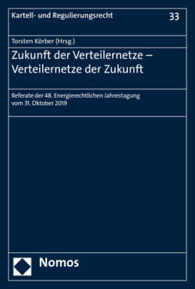 Körber | Zukunft der Verteilernetze - Verteilernetze der Zukunft | Buch | 978-3-8487-6727-4 | sack.de