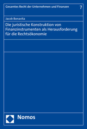 Bonavita | Die juristische Konstruktion von Finanzinstrumenten als Herausforderung für die Rechtsökonomie | Buch | 978-3-8487-6729-8 | sack.de