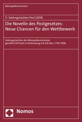 Monopolkommission | Die Novelle des Postgesetzes: Neue Chancen für den Wettbewer | Buch | 978-3-8487-6731-1 | sack.de