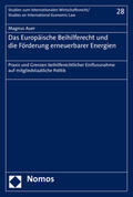 Auer |  Das Europäische Beihilferecht und die Förderung erneuerbarer Energien | Buch |  Sack Fachmedien