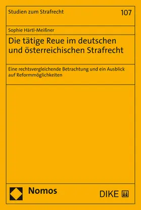 Härtl-Meißner |  Die tätige Reue im deutschen und österreichischen Strafrecht | Buch |  Sack Fachmedien