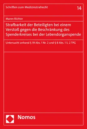 Richter |  Strafbarkeit der Beteiligten bei einem Verstoß gegen die Beschränkung des Spenderkreises bei der Lebendorganspende | Buch |  Sack Fachmedien