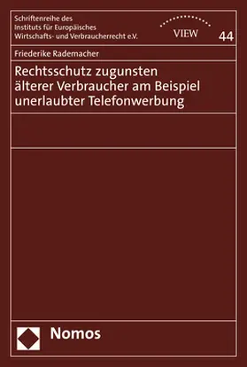 Rademacher | Rechtsschutz zugunsten älterer Verbraucher am Beispiel unerlaubter Telefonwerbung | Buch | 978-3-8487-6777-9 | sack.de