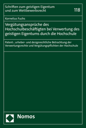 Fuchs | Vergütungsansprüche des Hochschulbeschäftigten bei Verwertung des geistigen Eigentums durch die Hochschule | Buch | 978-3-8487-6779-3 | sack.de