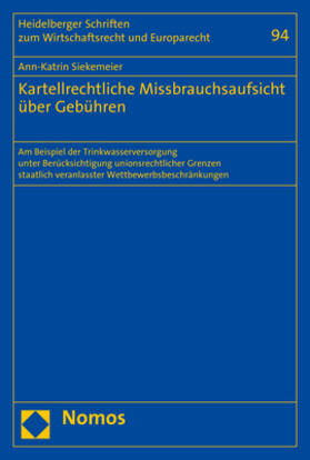 Siekemeier | Siekemeier, A: Kartellrechtliche Missbrauchsaufsicht über Ge | Buch | 978-3-8487-6817-2 | sack.de