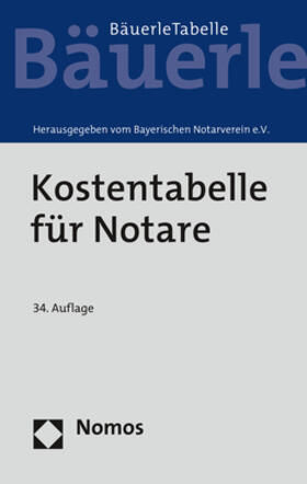Bayerischen Notarverein e.V. | Kostentabelle für Notare | Buch | 978-3-8487-6854-7 | sack.de