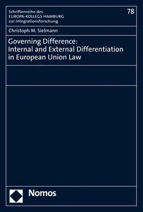Sielmann |  Governing Difference: Internal and External Differentiation in European Union Law | Buch |  Sack Fachmedien