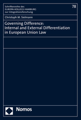 Sielmann | Governing Difference: Internal and External Differentiation in European Union Law | Buch | 978-3-8487-6858-5 | sack.de