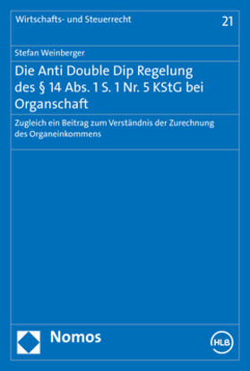 Weinberger | Die Anti Double Dip Regelung des § 14 Abs. 1 S. 1 Nr. 5 KStG bei Organschaft | Buch | 978-3-8487-6865-3 | sack.de