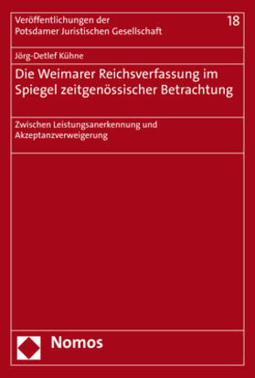 Kühne |  Kühne, J: Weimarer Reichsverfassung im Spiegel zeitgenössisc | Buch |  Sack Fachmedien