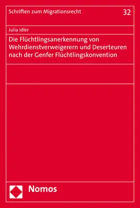 Idler | Die Flüchtlingsanerkennung von Wehrdienstverweigerern und Deserteuren nach der Genfer Flüchtlingskonvention | Buch | 978-3-8487-6914-8 | sack.de