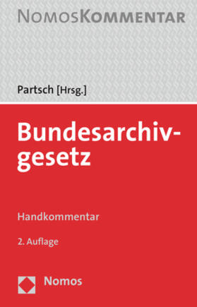 Partsch | Bundesarchivgesetz | Buch | 978-3-8487-6931-5 | sack.de