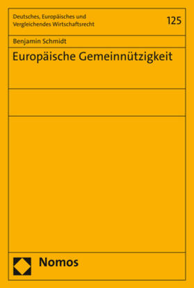 Schmidt | Schmidt, B: Europäische Gemeinnützigkeit | Buch | 978-3-8487-6932-2 | sack.de