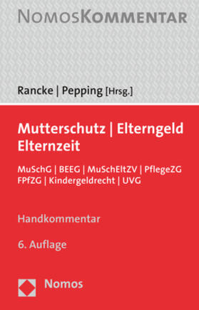 Rancke / Pepping | Mutterschutz - Elterngeld - Elternzeit | Buch | 978-3-8487-6953-7 | sack.de