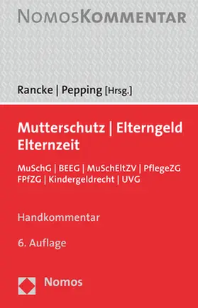 Rancke / Pepping |  Mutterschutz - Elterngeld - Elternzeit | Buch |  Sack Fachmedien