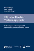 Bußjäger / Bussjäger / Gamper |  100 Jahre Bundes-Verfassungsgesetz | Buch |  Sack Fachmedien