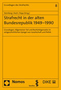 Steinberg / Koch / Popp |  Strafrecht in der alten Bundesrepublik 1949-1990 | Buch |  Sack Fachmedien