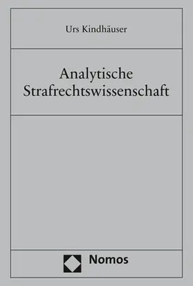 Kindhäuser |  Analytische Strafrechtswissenschaft | Buch |  Sack Fachmedien