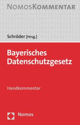 Schröder | Bayerisches Datenschutzgesetz | Buch | 978-3-8487-7044-1 | sack.de