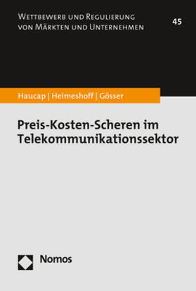 Haucap / Heimeshoff / Gösser |  Haucap, J: Preis-Kosten-Scheren im Telekommunikationssektor | Buch |  Sack Fachmedien