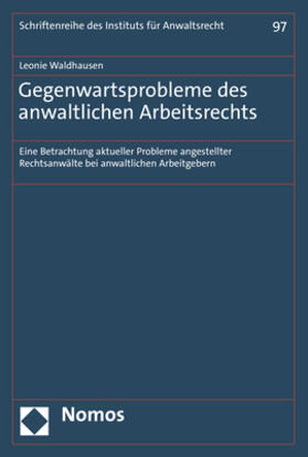 Waldhausen | Gegenwartsprobleme des anwaltlichen Arbeitsrechts | Buch | 978-3-8487-7047-2 | sack.de