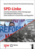 Krätke / Reinhardt / Scholle |  SPD-Linke zwischen Revolution, linken Bewegungen und radikal | Buch |  Sack Fachmedien