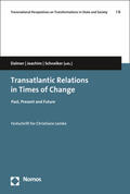 Dalmer / Joachim / Schneiker |  Transatlantic Relations in Times of Change | Buch |  Sack Fachmedien
