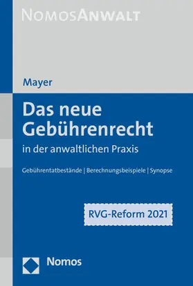 Mayer |  Das neue Gebührenrecht in der anwaltlichen Praxis | Buch |  Sack Fachmedien