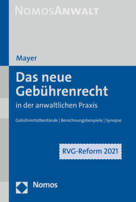 Mayer |  Das neue Gebührenrecht in der anwaltlichen Praxis | Buch |  Sack Fachmedien