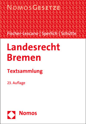 Fischer-Lescano / Sperlich / Schütte | Landesrecht Bremen | Buch | 978-3-8487-7135-6 | sack.de