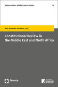 Schoeller-Schletter |  Constitutional Review in the Middle East and North Africa | Buch |  Sack Fachmedien
