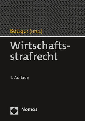 Böttger | Wirtschaftsstrafrecht | Buch | 978-3-8487-7160-8 | sack.de