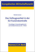 Grüner |  Grüner, P: Vollzugsverbot in der EU-Fusionskontrolle | Buch |  Sack Fachmedien