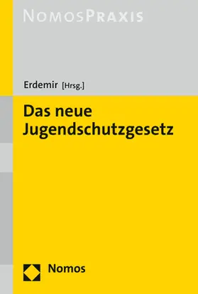 Erdemir |  Das neue Jugendschutzgesetz | Buch |  Sack Fachmedien