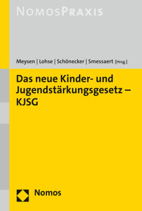 Meysen / Lohse / Schönecker | Das neue Kinder- und Jugendstärkungsgesetz - KJSG | Buch | 978-3-8487-7215-5 | sack.de